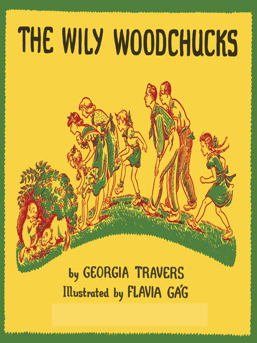 Title details for The Wily Woodchucks by Georgia Travers - Available